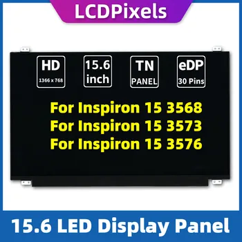 LCD Pixelov 15.6 Palce Obrazovky Prenosného počítača Na počítač Inspiron 15 3568 Inspiron 15 3573 Inspiron 15 3576 Matice 1366*768 EDP 30 Pin TN Displej