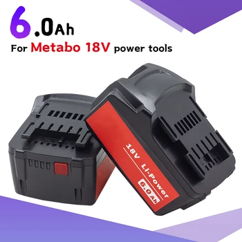 Nový upgrade 18V 6.0 Ah li-ion Batéria Pre metabo 18V BSZ18 Wireless Power Tools vrtáka 625592000 625591000 Náhradné nástroj batérie